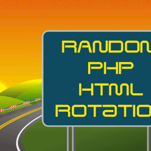 Random HTML Rotation with PHP Scripts