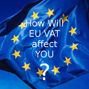 How will EU VAT affect you?