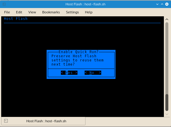 You are asked to save your settings for future Host Flash runs when Host Flash has completed its tasks. If you save your session answers the next time you run Host Flash you will be prompted to use the saved 'Quick Run' settings.