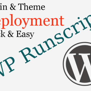 Quick & easy WordPress plugin and theme deployment with WP Runscript