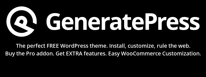 GeneratePress. The ultimate free WordPress theme with Pro addon.
